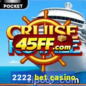2222 bet casino
